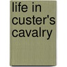 Life in Custer's Cavalry door Jennie Barnitz