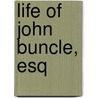 Life of John Buncle, Esq by Thomas Amory