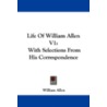 Life of William Allen V1 door William Allen