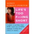 Life's Too F***Ing Short