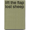 Lift The Flap Lost Sheep door Juliet David