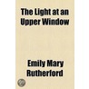 Light At An Upper Window by Emily Mary Rutherford