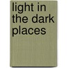 Light In The Dark Places by Johann August Neander