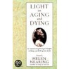 Light on Aging and Dying door Helen Nearing