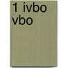 1 ivbo vbo door Onbekend