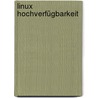 Linux Hochverfügbarkeit door Oliver Liebel