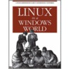 Linux In A Windows World door Roderick W. Smith