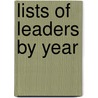 Lists of Leaders by Year door Onbekend
