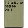 Literarische Ostsee 2011 door Onbekend