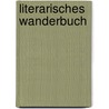 Literarisches Wanderbuch door Gustav Karpeles