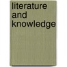 Literature and Knowledge door Ralf Klausnitzer