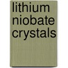 Lithium Niobate Crystals door Yu S. Kuz'minov