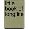 Little Book Of Long Life by Dan Fielder