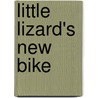 Little Lizard's New Bike door Melissa Melton Crow