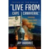 Live from Cape Canaveral by Jay Barbree