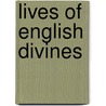 Lives of English Divines door William Henry Teale