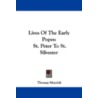 Lives of the Early Popes by Thomas Meyrick