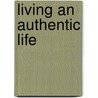 Living An Authentic Life door Onbekend