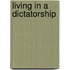 Living In A Dictatorship