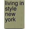 Living In Style New York door Reto Guntl