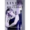 Living Inside His Closet door Augie Mikesell
