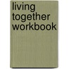 Living Together Workbook door Onbekend