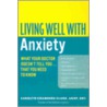 Living Well with Anxiety by Carolyn Chambers Clark