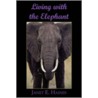 Living with the Elephant by Janet E. Haines