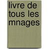 Livre de Tous Les Mnages by Nicolas Appert
