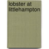 Lobster At Littlehampton by Clare Sheppard