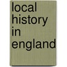Local History In England by W.G. Hoskins