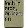 Loch in Erde, Bronze rin door Dieter Hildebrandt