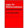 Logic For Mathematicians door Alexander Hamilton