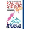 Lola Carlyle Reveals All door Rachel Gibson