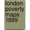 London Poverty Maps 1889 door Onbekend