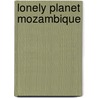 Lonely Planet Mozambique by Mary Fitzpatrick
