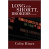 Long And Shortt, Brokers door Colin Hines