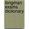 Longman Exams Dictionary door Onbekend