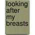 Looking After My Breasts