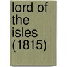 Lord Of The Isles (1815) by Walter Scott