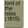 Lord Of The Isles (1815) door Walter Scott