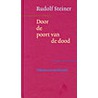 Door de poort van de dood by Rudolf Steiner