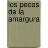 Los Peces de la Amargura door Fernando Aramburu