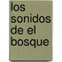 Los Sonidos de el Bosque