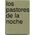 Los pastores de la noche