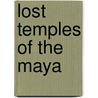 Lost Temples Of The Maya door Warin