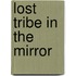 Lost Tribe In The Mirror