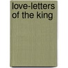Love-Letters of the King door Richard le Gallienne