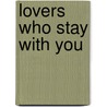 Lovers Who Stay With You door David Macmillan