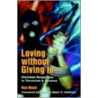 Loving Without Giving In door Ron Mock